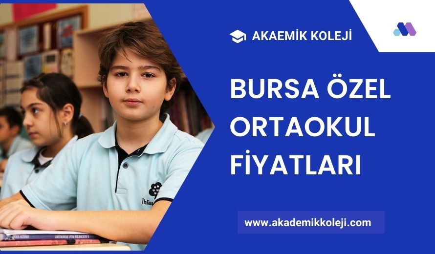 Bursa Özel Ortaokul Fiyatları